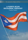 Buchcover A Puerto Rican Decolonial Theology