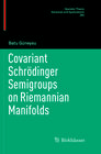 Buchcover Covariant Schrödinger Semigroups on Riemannian Manifolds
