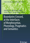 Buchcover Boundaries Crossed, at the Interfaces of Morphosyntax, Phonology, Pragmatics and Semantics