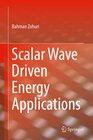 Buchcover Scalar Wave Driven Energy Applications