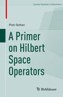 Buchcover A Primer on Hilbert Space Operators