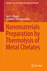 Buchcover Nanomaterials Preparation by Thermolysis of Metal Chelates