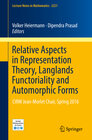 Buchcover Relative Aspects in Representation Theory, Langlands Functoriality and Automorphic Forms