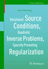 Buchcover Variational Source Conditions, Quadratic Inverse Problems, Sparsity Promoting Regularization