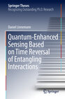 Buchcover Quantum‐Enhanced Sensing Based on Time Reversal of Entangling Interactions
