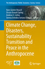 Buchcover Climate Change, Disasters, Sustainability Transition and Peace in the Anthropocene