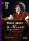 Buchcover Queen Caroline and Sir William Gell