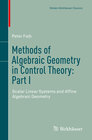 Buchcover Methods of Algebraic Geometry in Control Theory: Part I