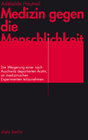 Buchcover Medizin gegen die Menschlichkeit