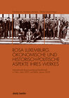 Buchcover Rosa Luxemburg. Ökonomische und historisch-politische Aspekte ihres Werkes