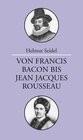 Buchcover Von Francis Bacon bis Jean-Jacques Rousseau