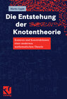 Buchcover Die Entstehung der Knotentheorie