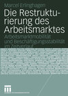 Buchcover Die Restrukturierung des Arbeitsmarktes