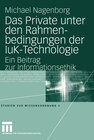 Buchcover Das Private unter den Rahmenbedingungen der IuK-Technologie