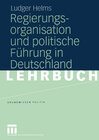 Buchcover Regierungsorganisation und politische Führung in Deutschland