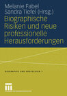 Buchcover Biographische Risiken und neue professionelle Herausforderungen