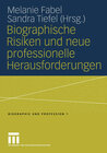 Buchcover Biographische Risiken und neue professionelle Herausforderungen