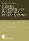 Buchcover Stabilität und Wandel von Parteien und Parteiensystemen