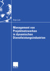 Buchcover Management von Projektnetzwerken in dynamischen Dienstleistungsindustrien