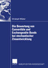 Buchcover Die Bewertung von Convertible und Exchangeable Bonds bei stochastischer Zinsentwicklung