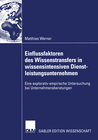 Buchcover Einflussfaktoren des Wissenstransfers in wissensintensiven Dienstleistungsunternehmen