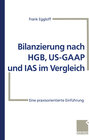 Buchcover Bilanzierung nach HGB, US-GAAP und IAS im Vergleich