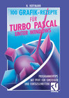 Buchcover 100 Grafik-Rezepte für Turbo Pascal unter Windows