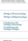 Buchcover Beiträge zur Wissenssoziologie, Beiträge zur Religionssoziologie / Contributions to the Sociology of Knowledge Contribut