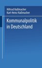 Buchcover Kommunalpolitik in Deutschland (Universitätstaschenbücher) (German Edition) (Universitätstaschenbücher, 2097, Band 2097)