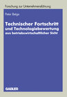 Buchcover Technischer Fortschritt und Technologiebewertung aus betriebswirtschaftlicher Sicht