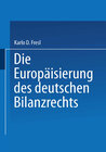 Buchcover Die Europäisierung des deutschen Bilanzrechts