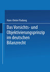 Buchcover Das Vorsichts- und Objektivierungsprinzip im deutschen Bilanzrecht