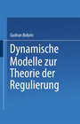 Buchcover Dynamische Modelle zur Theorie der Regulierung