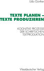 Texte planen — Texte produzieren width=