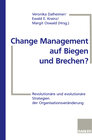 Buchcover Change Management auf Biegen und Brechen?