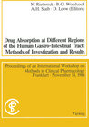 Buchcover Drug Absorption at Different Regions of the Human Gastro-Intestinal Tract: Methods of Investigation and Results / Arznei