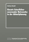 Buchcover Einsatz künstlicher neuronaler Netzwerke in der Ablaufplanung