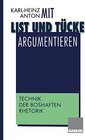 Buchcover Mit List und Tücke argumentieren: Technik der boshaften Rhetorik