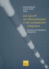 Buchcover Die Zukunft von Nationalstaaten in der europäischen Integration