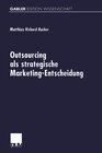 Buchcover Outsourcing als strategische Marketing-Entscheidung