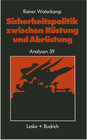 Buchcover Sicherheitspolitik zwischen Rüstung und Abrüstung