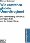 Buchcover Wie entstehen globale Umweltregime?