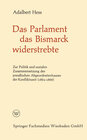 Buchcover Das Parlament das Bismarck widerstrebte