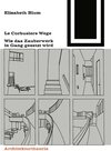 Buchcover Le Corbusiers Wege