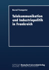Buchcover Telekommunikation und Industriepolitik in Frankreich