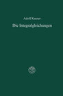 Buchcover Die Integralgleichungen und ihre Anwendungen in der Mathematischen Physik