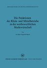 Buchcover Die Funktionen der Klein- und Mittelbetriebe in der wettbewerblichen Marktwirtschaft
