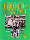 Buchcover 100 Highlights Fussball