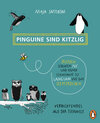 Buchcover Pinguine sind kitzlig, Bienen schlafen nie, und keiner schwimmt so langsam wie das Seepferdchen