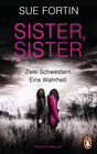 Buchcover Sister, Sister - Zwei Schwestern. Eine Wahrheit.